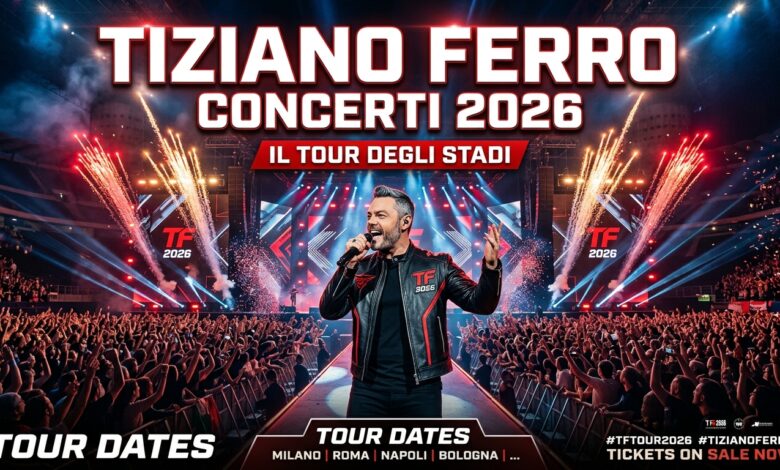 Tiziano Ferro concerti 2026: date